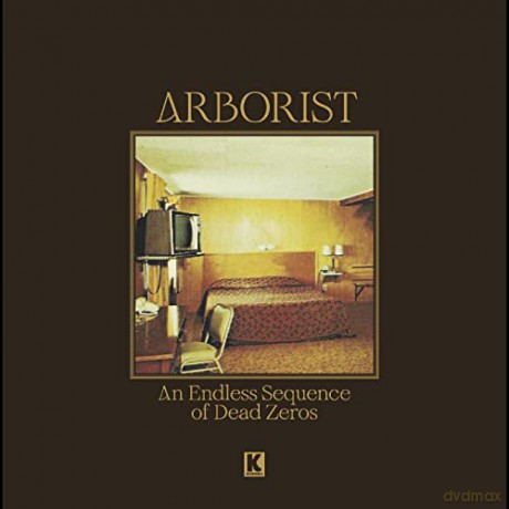 Arborist: An Endless Sequence Of Dead Zeros [CD]
