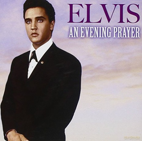 Elvis Presley: An Evening Prayer [CD]