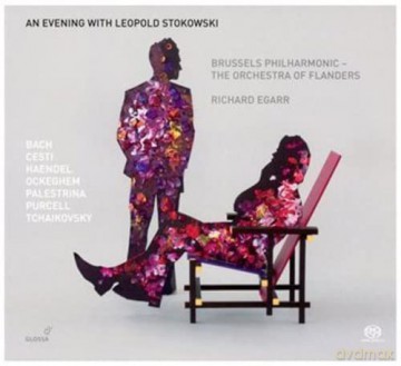 An Evening With Leopold Stokowski: Richard Egarr: An Evening with Leopold Stokowski: Richard Egarr [CD]