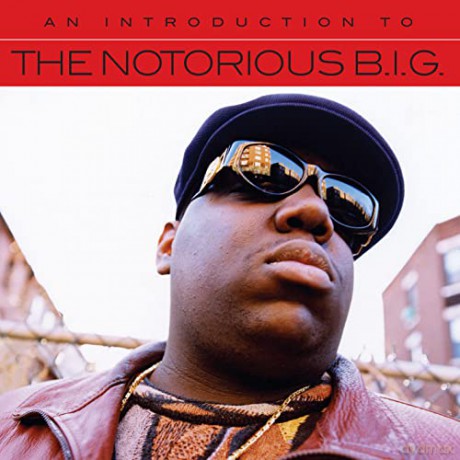 Notorious B.I.G.: An Introduction To [CD]