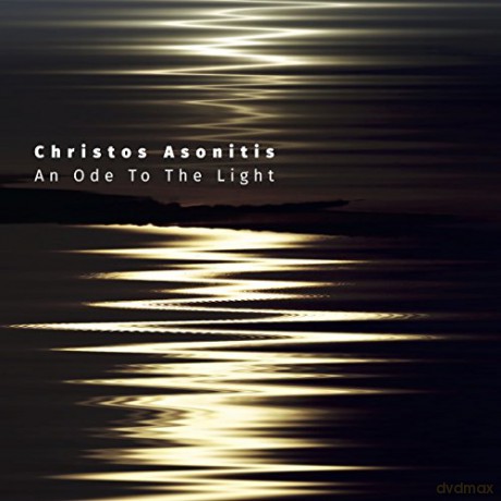 Christos Asonitis: An Ode To The Light [CD]