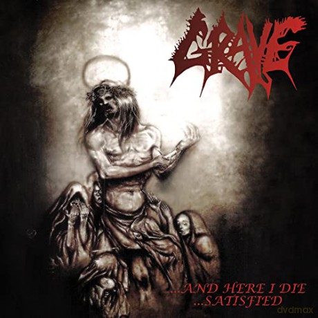 Grave: And Here I Die Satisfied [CD]