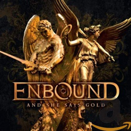 Enbound: And She Says Gold [CD]