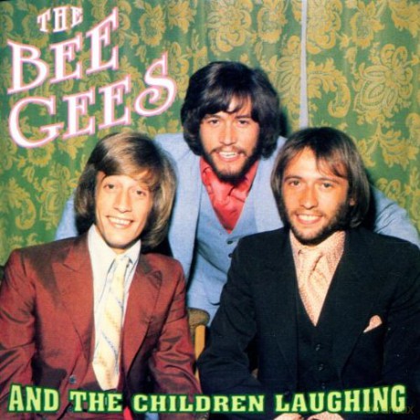 Bee Gees: And the Children laughing [CD]