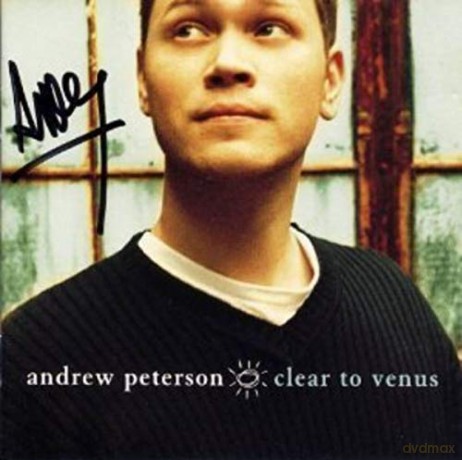 Andrew Peterson: Andrew Peterson - Clear To Venus [CD]