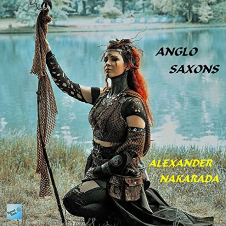 Alexander Nakarada: Anglo Saxons - O.S.T. [CD]