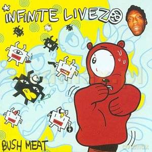 Infinite Livez: Bush Meat [CD]