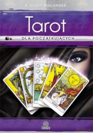 tarot dla poczatkujacych - p. scott hollander [KSIĄŻKA]