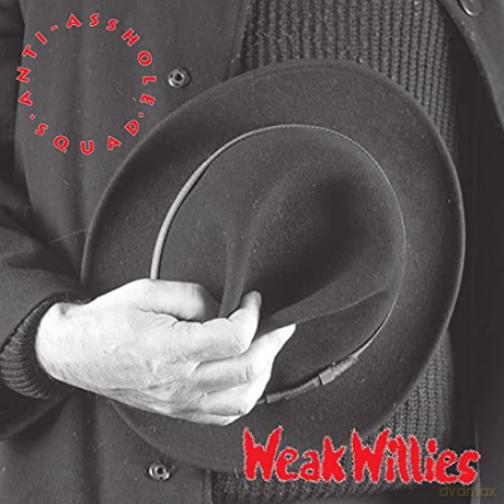 Weak Willies: Anti-Asshole Squad [CD]