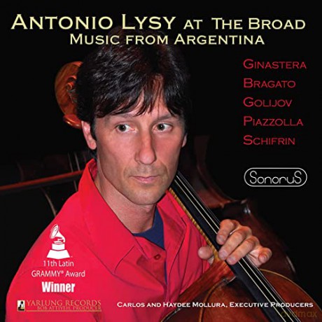 Antonio Lysy: Antonio Lysy at The Broad - Music from Argentina [CD]