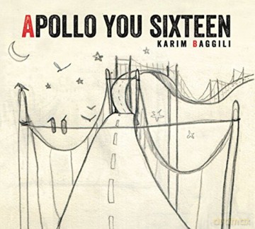 Karim Baggili: Apollo You Sixteen [CD]