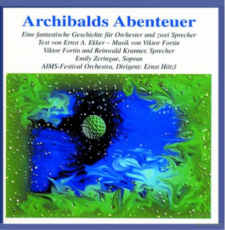 Zeringue/Kranner/Fortin/Hötzl: Archibalds Abenteuer Fantastische Geschichte f. 2 Sprecher [CD]