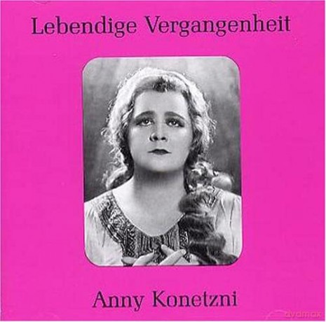 Konetzni Anny: Arien Duette und Lieder [CD]