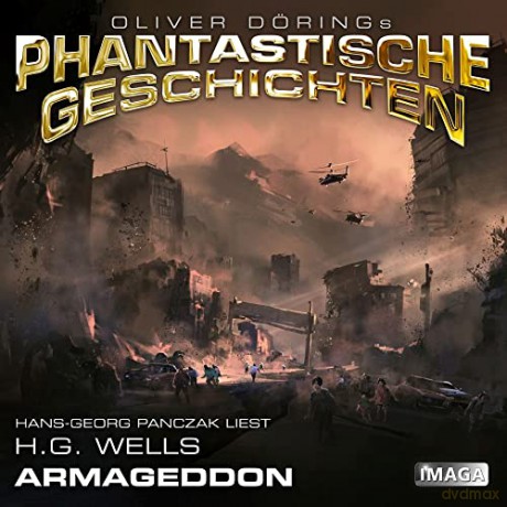 Oliver Doerings Phantastische Geschichten: Armageddon (H.G.Wells)-Hans-Georg Panczak Liest [CD]