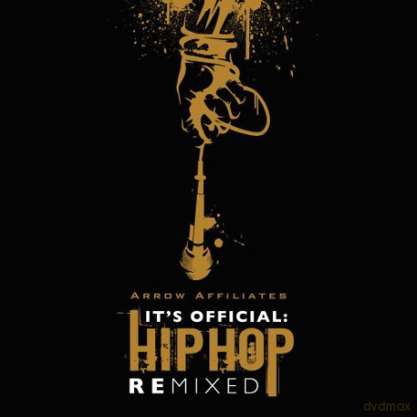 Arrow Affiliates-It's Official: Hip Hop Remixed [CD]