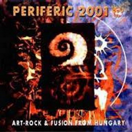 Periferic 2001: Art-Rock-Fusion from Hungary [CD]