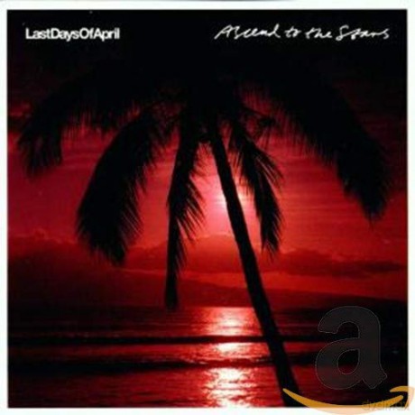 Last Days Of April: Ascend to The Stars [CD]
