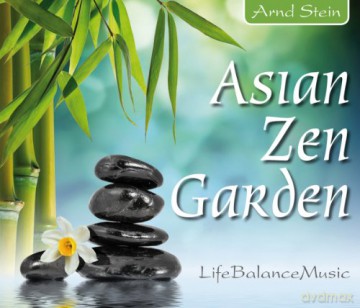 Arnd Stein: Asian Zen Garden-Life Balance Music [CD]
