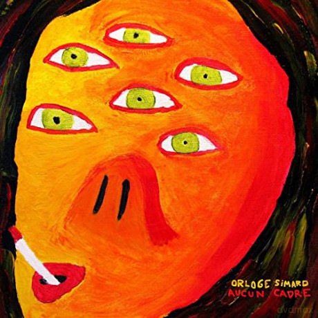 Orloge Simard: Aucun Cadre [CD]