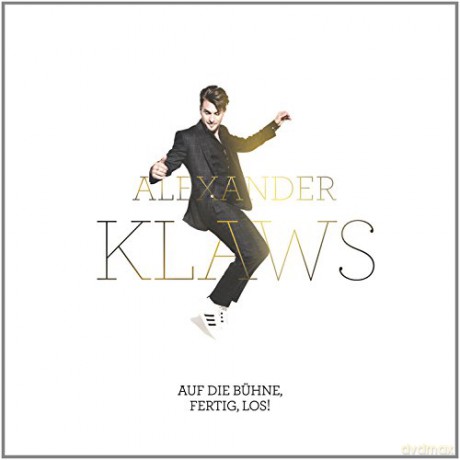 Alexander Klaws: Auf Die Bühne,Fertig,Los! [CD]