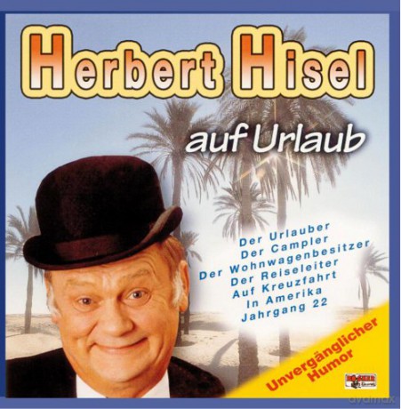 Herbert Hisel: Auf Urlaub [CD]