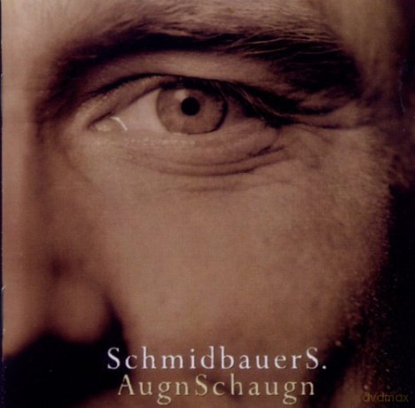 Schmidbauer Schmidbauers: Augnschaugn [CD]