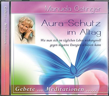 Manuela Oetinger: Aura Schutz Im Alltag [CD]