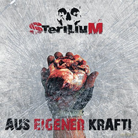Sterilium: Aus Eigener Kraft [CD]