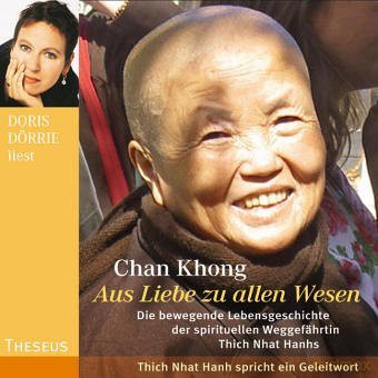 Chan Khong: Aus Liebe zu allen Wesen [2CDs] [2CD]