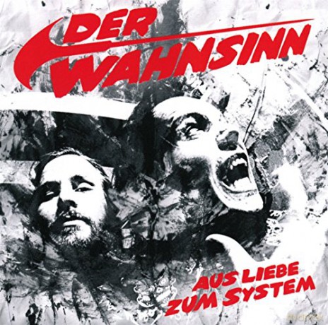 Der Wahnsinn: Aus Liebe Zum System [CD]
