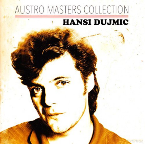 Hansi Dujmic: Austro Masters Collection [CD]
