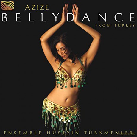 Ensemble Hüseyin Türkmenler: Azize-Bellydance From Turkey [CD]