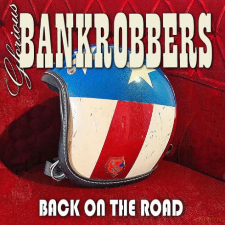 Glorious Bankrobbers: Back On The Road [CD]