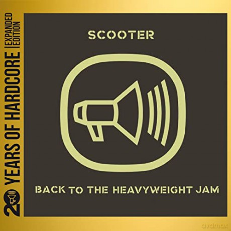 Scooter: Back To The Heavyweight Jam (20 Y.O.H.E.E.) [2CD]