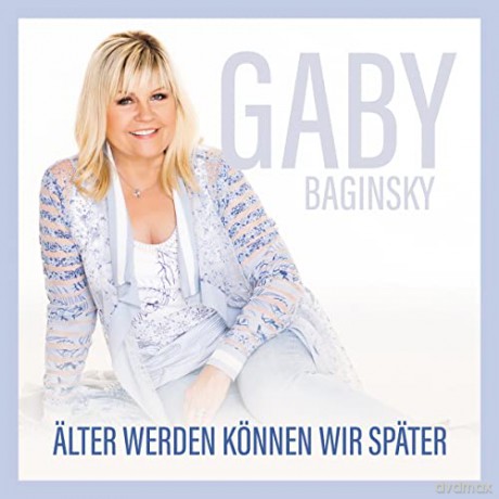 Gaby Baginsky: Baginsky,Gaby-lter Werden Knnen Wir [CD]