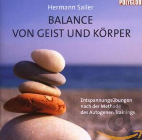 Hermann Sailer: Balance Von Geist Und Körper [CD]