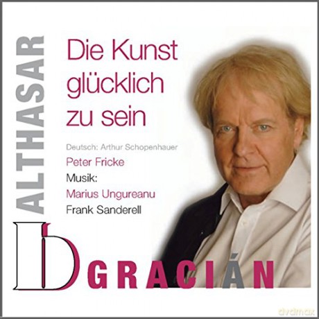 Balthasar Gracian: Balthasar Gracian - Die Kunst Glucklich Zu Sein [CD]