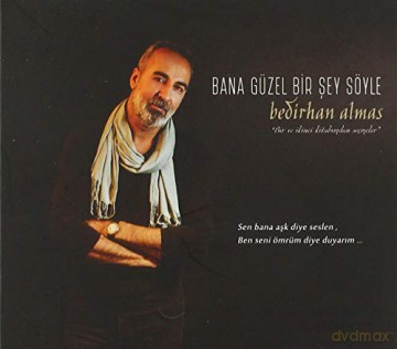 Bedirhan Almas: Bana Guzel Bir Sey Soyle [CD]