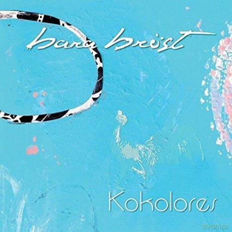 Bara Brost: Bara Brost - Kokolores [CD]