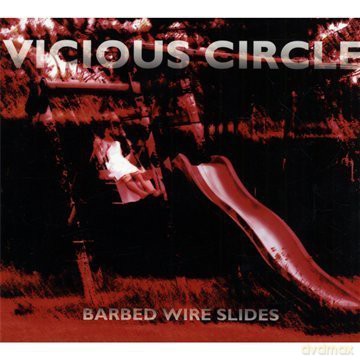 Vicious Circle: Barbed Wire Slides [CD]