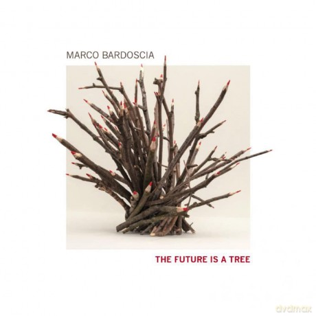 Marco Bardoscia: Bardoscia,Marco-The Future Is A Tree [CD]