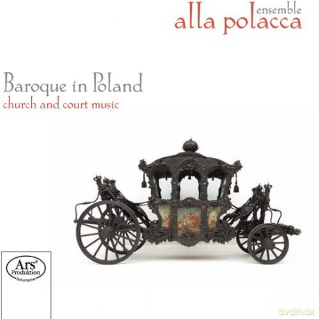 Alla Polacca: Barockmusik In Polen-Hof-Und Kirchenm [CD]