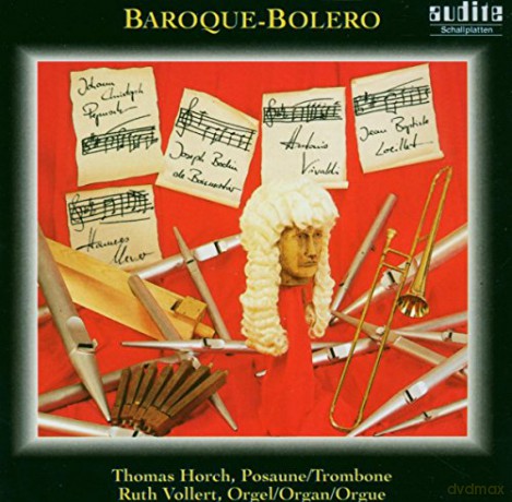 Thomas Horch: Baroque-Bolero-Musik Für Posaune Und Orgel [CD]