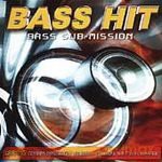 Bass Hit-Bass Sub-Mission [CD]