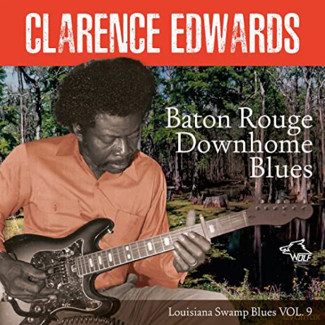 Clarence Edwards: Baton Rouge Downhome Blues [CD]