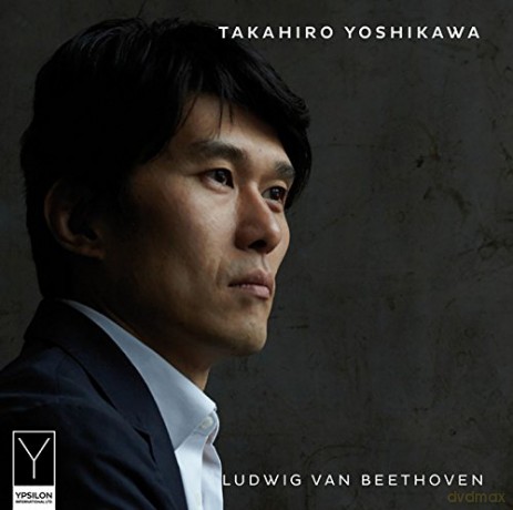 Takahiro Yoshikawa: Beethoven: Piano sonata No. 8 [CD]