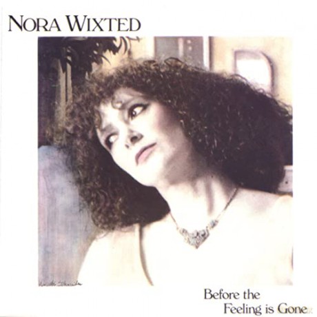 Nora Wixted: Before The Feeling Is Gone [CD]