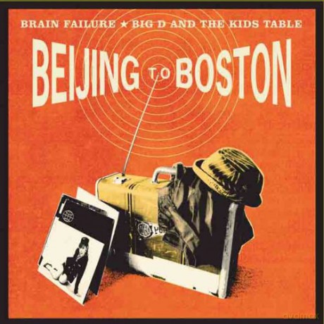 Big D And The Kid Brain Failure: Beijing To Boston [CD]
