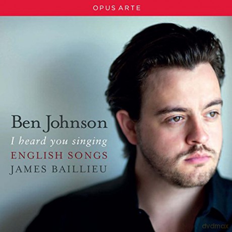 Ben Johnson: I heard you singing [CD]