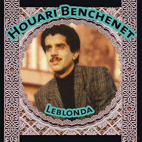 Benchenet Houari: Benchenet Houari - Leblonda [CD]